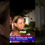 Breaking news: multiple houses on fire, woman interviewed.